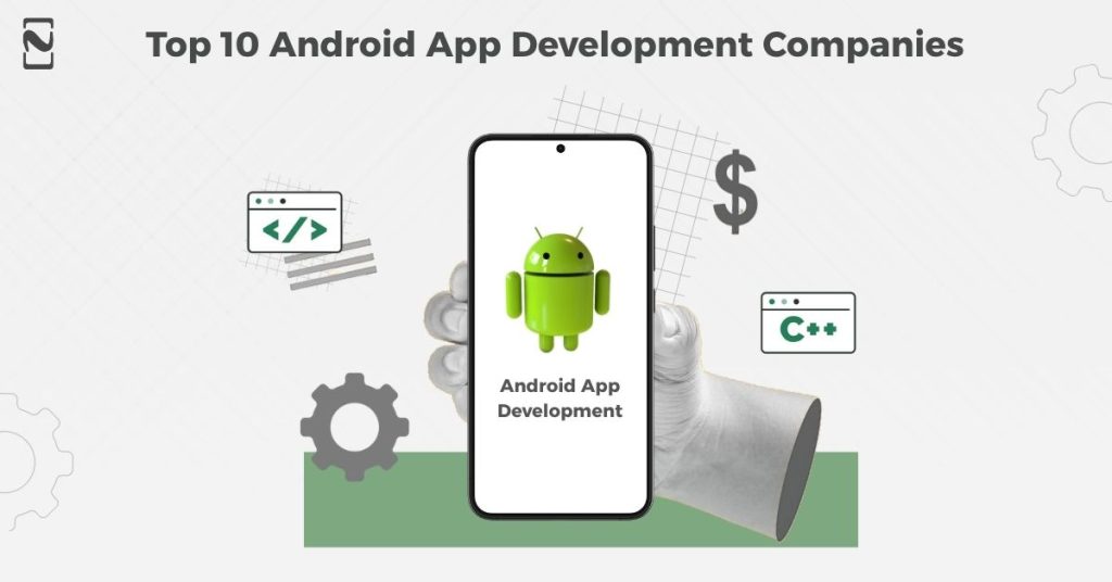 10 Best Android App Development Companies in 2026 10 Best Android App Development Companies in 2026