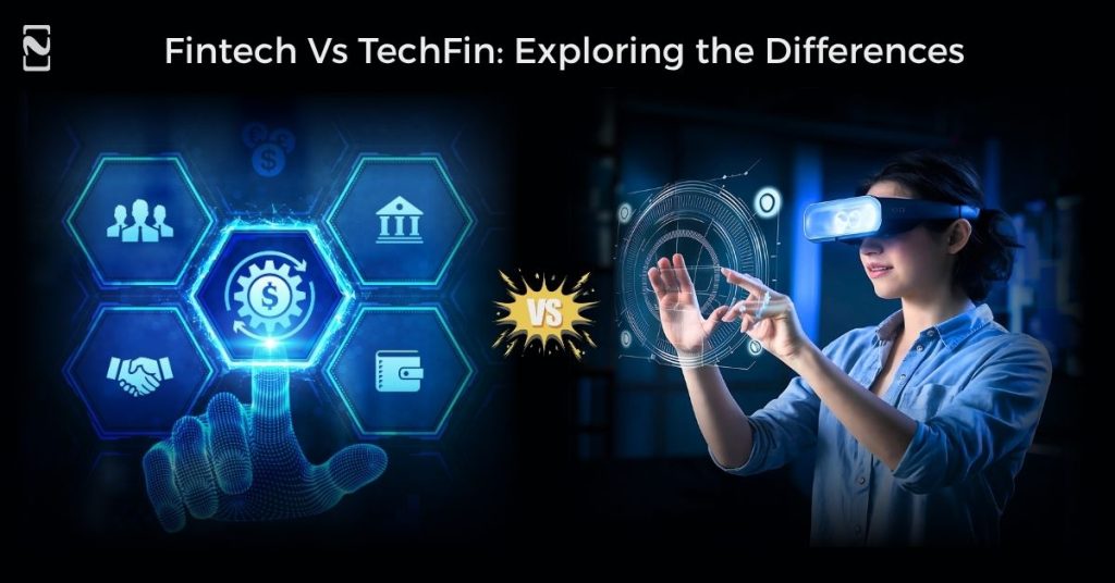 FinTech vs TechFin: Key Differences Explored FinTech vs TechFin: Key Differences Explored