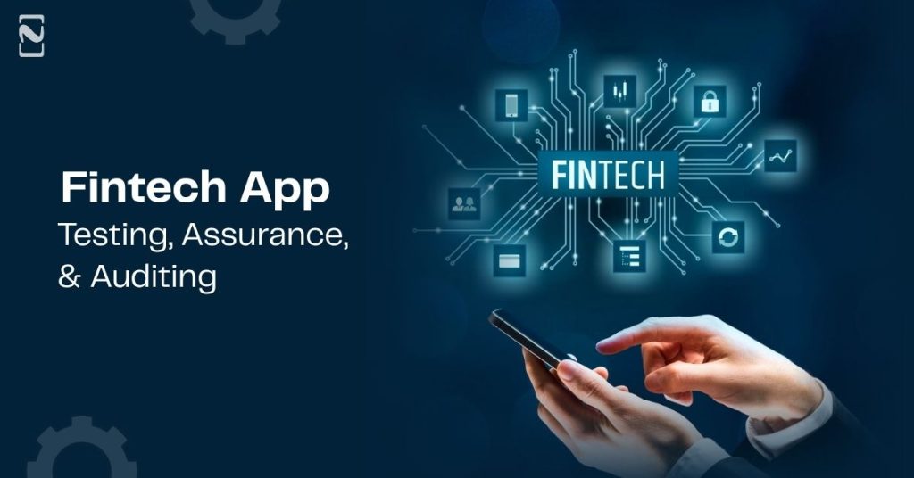 What is Fintech App Testing, Assurance, & Auditing: An Ultimate Guide